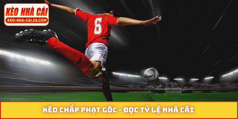 Kèo chấp phạt góc