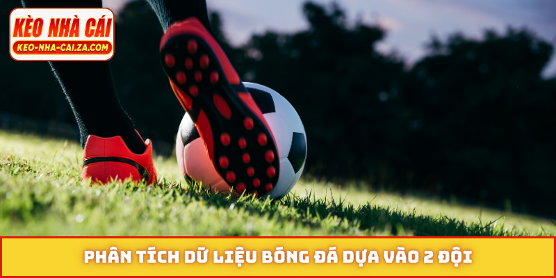Phân tích dữ liệu bóng đá dựa vào 2 đội