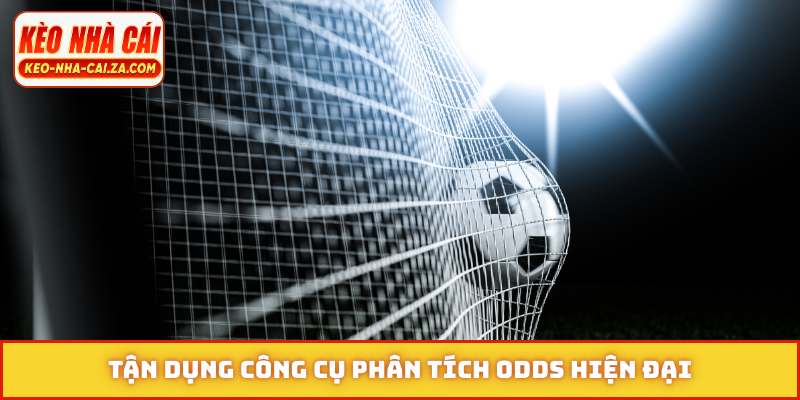 Tận dụng công cụ phân tích odds hiện đại